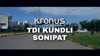 TDI  CITY KUNDLI | KRONUS INFRATECH | SONIPAT