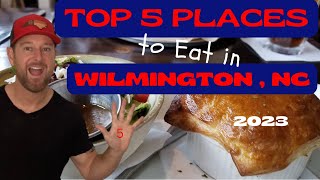 Top 5 Favorite places to Eat in Wilmington, NC