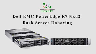 Dell EMC PowerEdge R740xd2 Rack Server Unboxing