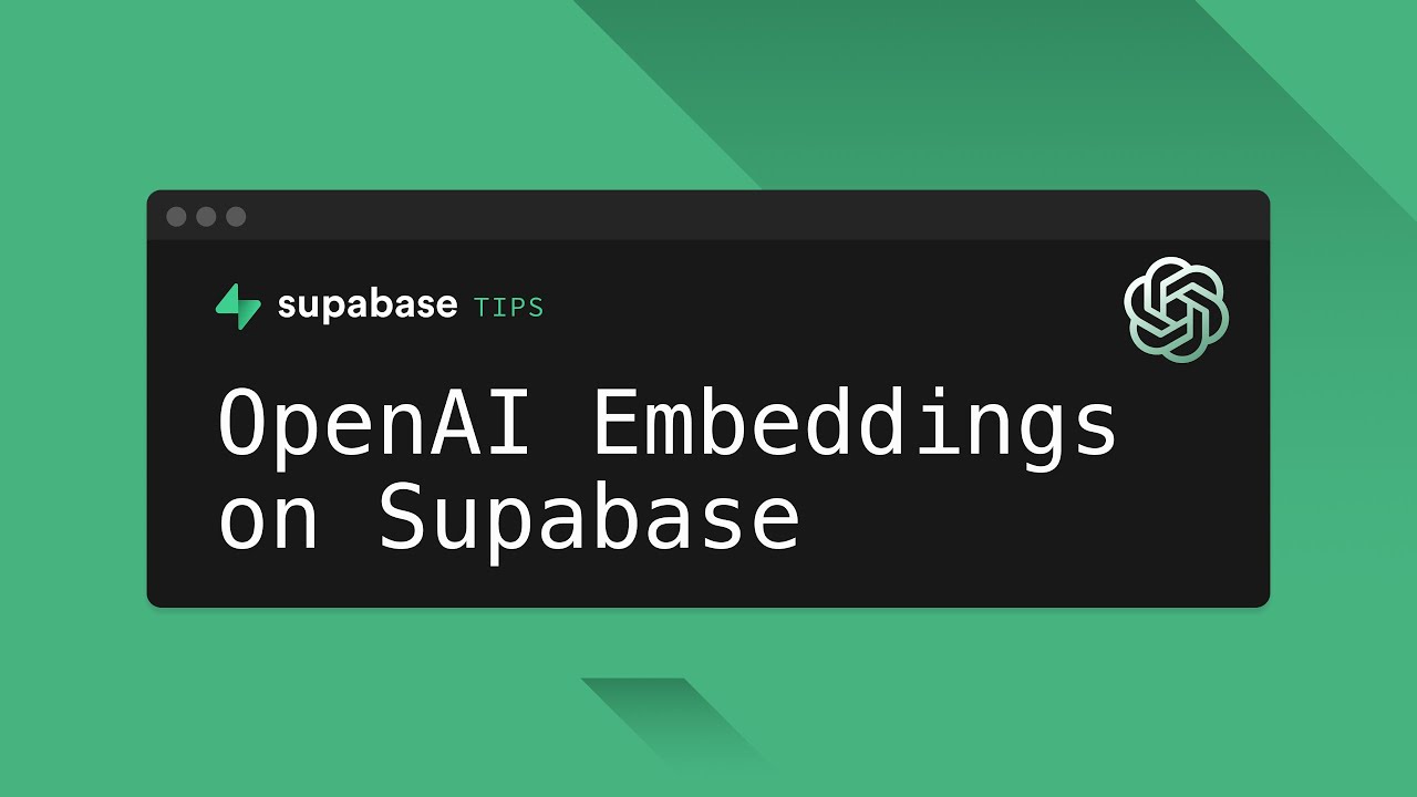 Using OpenAI Embeddings On Supabase Database - SupabaseTips - YouTube