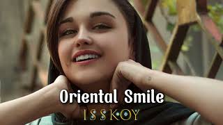 ISSKOY - Oriental Smile ( Original Mix )