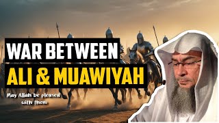 details about the war between ali and muawiyah RA | Sheikh Assim Al Hakeem