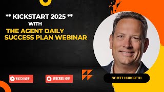 Kickstart 2025 with the Agent Daily Success Plan Webinar!