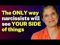 How-to Be Understood by a Narcissist