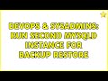 DevOps & SysAdmins: run second mysqld instance for backup restore (2 Solutions!!)