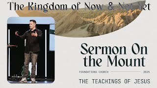 Sermon on the Mount // The Kingdom of Now \u0026 Not Yet // Andrew Thomas