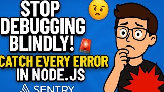 Stop Debugging Blindly! 🧠 Catch Every Error in Node.js with Sentry 🚨 | Full Setup + Demo 💥