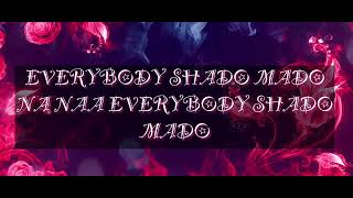 Shado mado Lyrics