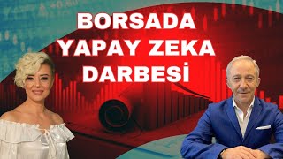 Borsada Yapay Zeka darbesi | Ekonomi yorum | Borsa yorum | Altın yorum