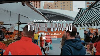 MAKRO X JUANKA EL PURO | BARRIOBRERO [SHOTBY MARIJASLA]