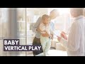 Vertical Play With Your Baby To Enhance Sensory Input