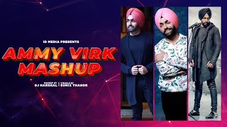 Ammy Virk Mega Mashup | Birthday Special | Latest Punjabi Songs 2021 | IDMedia