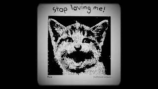 stop loving me - tuv (Diane Version)
