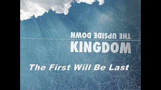 2025 01 26 The Upside Down Kingdom: The First Will Be Last by Jeff Hatcher