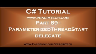 Part 89 ParameterizedThreadStart delegate
