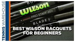New to Tennis?! 5 Best Wilson Tennis Racquets for Beginners (easy to swing, lots of power and spin!)