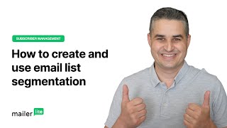 How to create and use email list segmentation - MailerLite tutorial