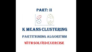 Part II: K Means Algorithm, Data Mining, Machine learning, Examples, 1D data exercises, Partition