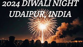 2024 Diwali Night In India , Udaipur Rajasthan | DIWALI NIGHT | DIWALI FESTIVAL | DIWALI FIREWORKS