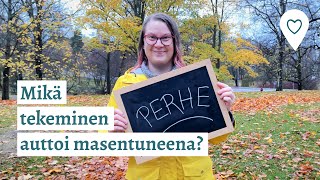 Kokemuksia - Mikä tekeminen auttoi masentuneena?