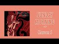 Sunday Morning - Maroon 5 (Lyric Video)