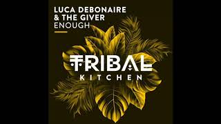 Luca Debonaire & The Giver - Enough (Original Mix) [JSR]