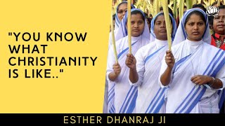 The silent revolution amongst Indian Christians.. | Esther Dhanraj ji explains