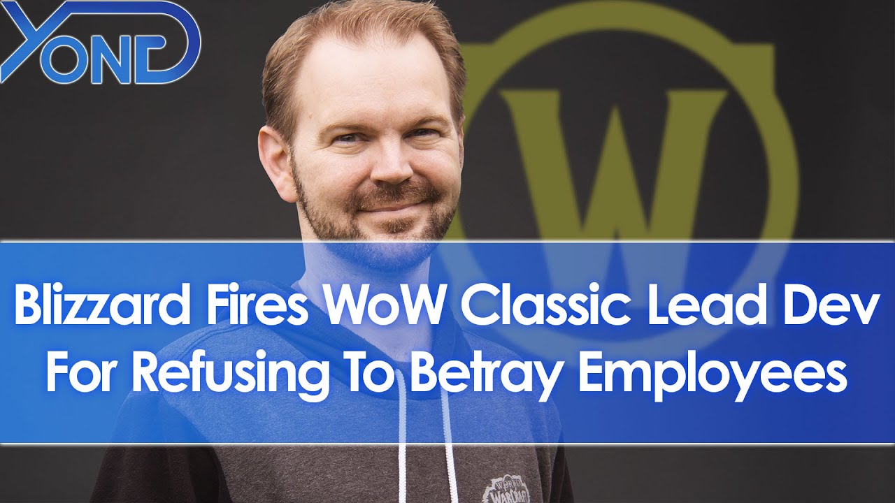 Blizzard Forced WoW Classic Lead Dev To Give Good Employees Poor Evaluation, Fire Him For Refusing