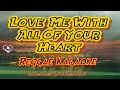 Love me with all of your heart - Engelbert Humperdinck/ Dj Rafzkie Reggae (karaoke version)