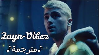 اغنية زين مالك الجديدة "مشاعر" | Zayn - VIBEZ // مـتـرجـمـة للعربية