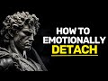 5 STOIC Rules on How To Emotionally DETACH from Someone | Marcus Aurelius Stoicism