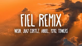 Wisin, Jhay Cortez, Anuel - Fiel Remix (Lyrics/Letra) ft. Myke Towers, Los Legendarios