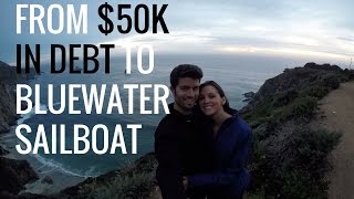 1] Goodbye $50,000 Debt, Hello Bluewater Sailboat | Abandon Comfort