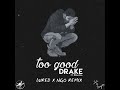 Drake - Too Good (Conor Maynard & Sarah Close Cover) (Lured X NGO Remix)