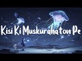 Kisi Ki Muskurahaton Pe [Slowed+Reverb] -Mukesh | Textaudio 😀