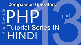 php tutorials in hindi part-13 | Comparison Operators