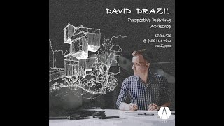 DAVID DRAZIL - Perspective Drawing Workshop
