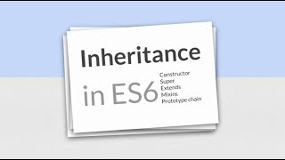 Inheritance in ES6 - Constructor, super, extends, mixin, prototype chain