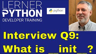 Python interview question #9:What is __init__?