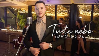 IBRO BUBLIN - TUĐE NEBO (OFFICIAL VIDEO)