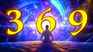 EXPERIENCE The MOST POWERFUL 369Hz Frequency TESLA Music To Manifest Anything FASTER