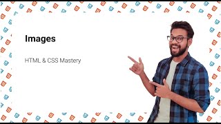 Images | HTML & CSS Mastery | Full Stack Development – Module 1