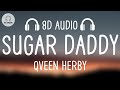 Qveen Herby - Sugar Daddy (8D AUDIO)