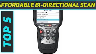 Top 5 Best Affordable Bi-Directional Scan Tools in 2024