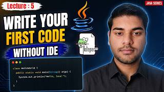 Write Your First Java Program Without IDE (Understand Everything)