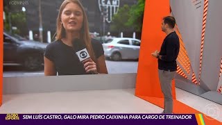 GLOBO ESPORTE - SEM LUÍS CASTRO, GALO MIRA PEDRO CAIXINHA PARA TREINADOR