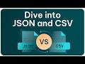 Which is Better: JSON or CSV? Let’s Find Out.