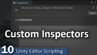 Custom Inspectors Intro - 10 - Unity Editor Scripting