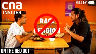 Racism & Inclusivity With Indian Singaporeans | On The Red Dot | Who We Are, What We Eat - Part 4