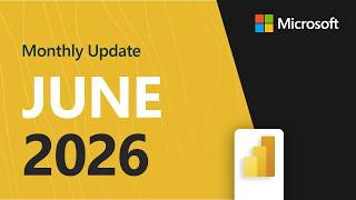 Power BI Update - June 2026